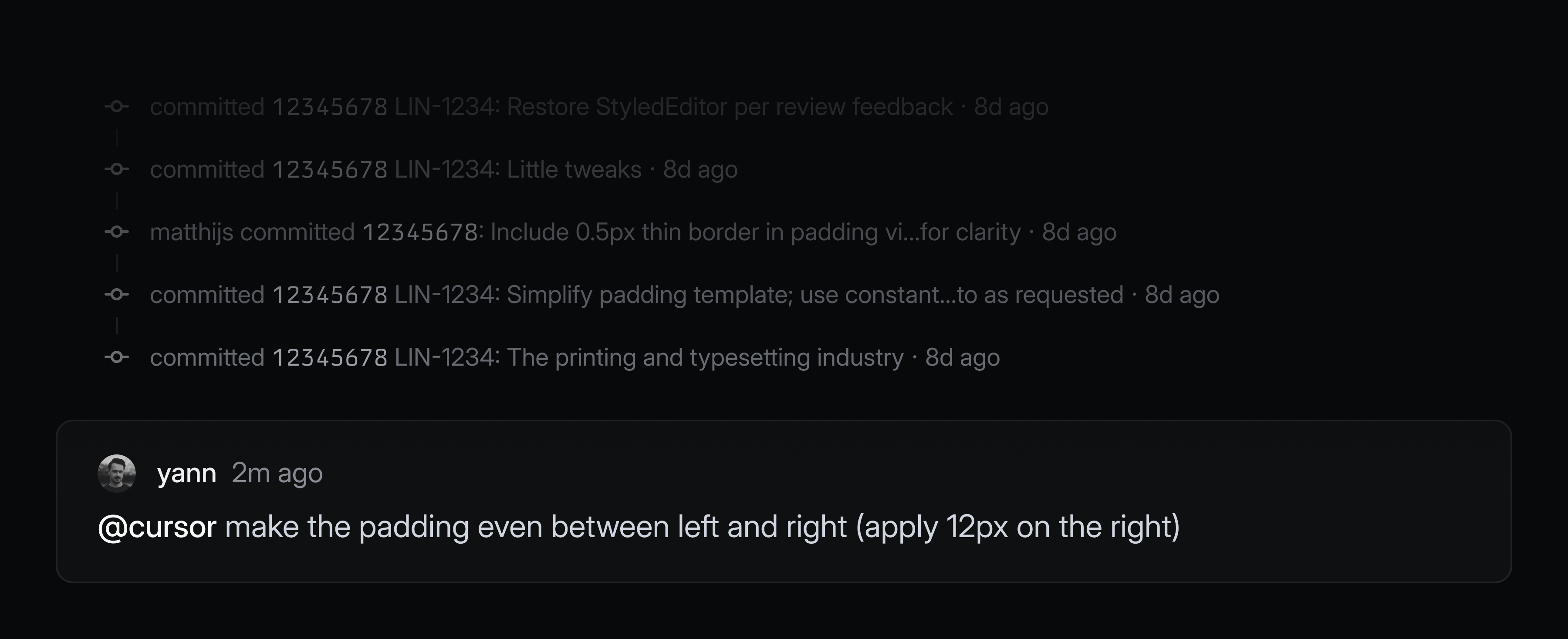 A designer asking cursor to make a small UI tweak to update padding to make it even between the left and right