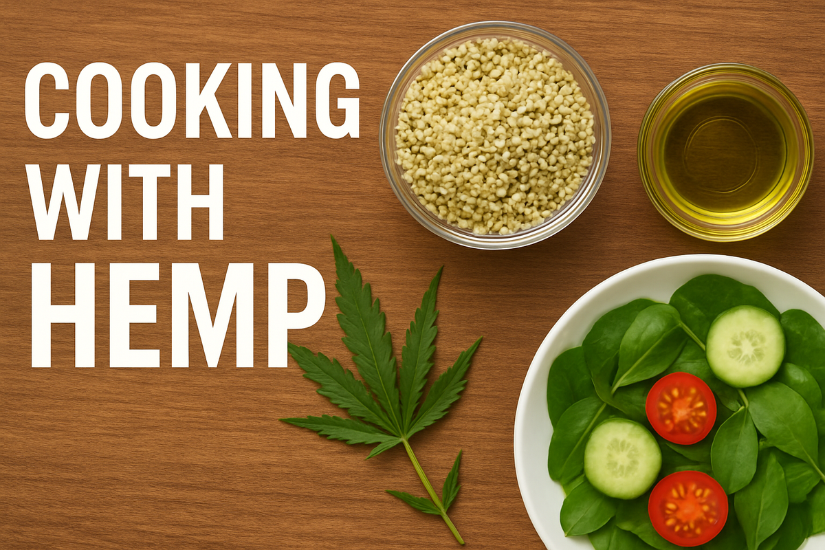 Cooking with Hemp: Nutritious, Delicious, and Legal in 2025
