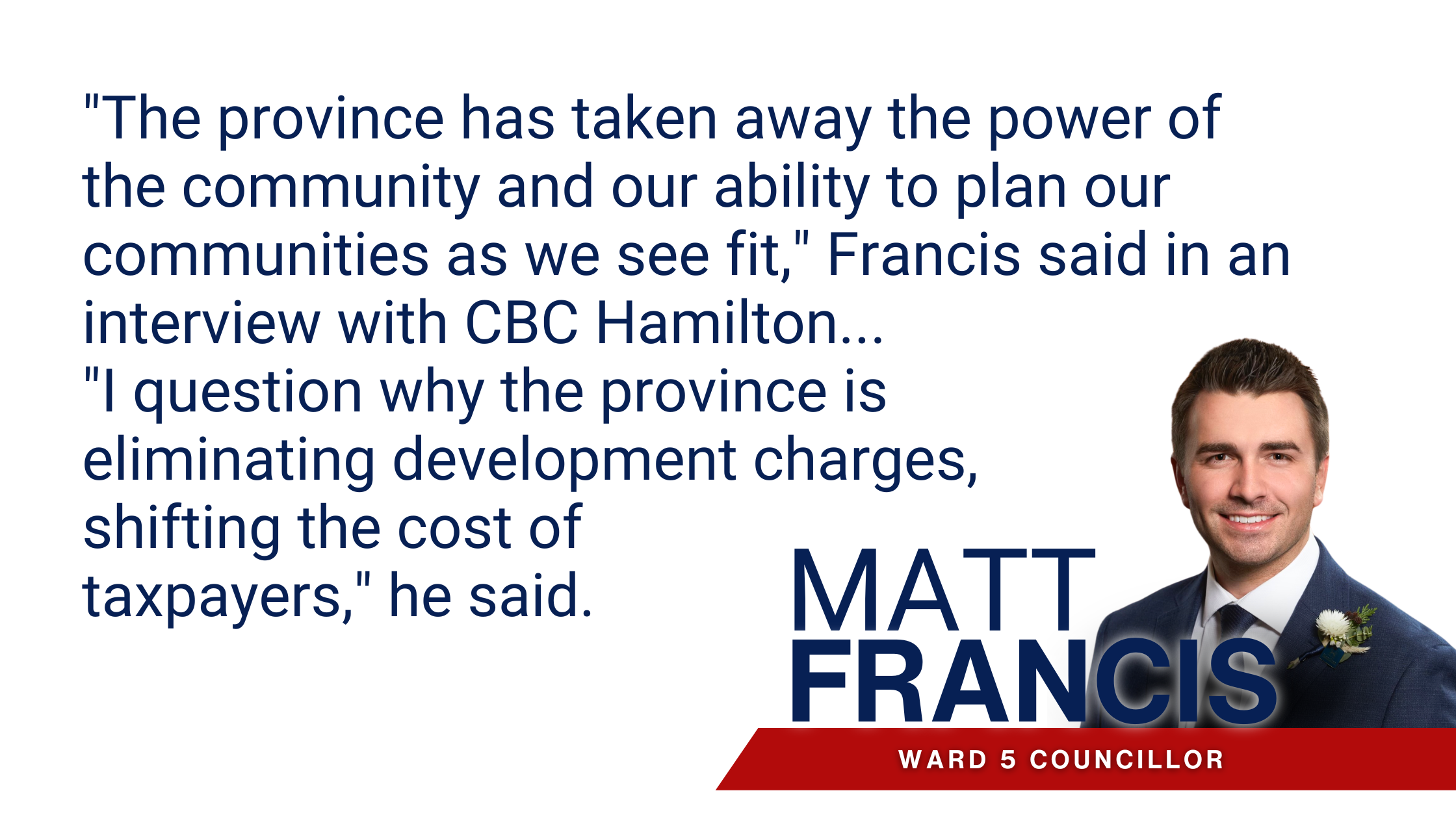 Hamilton councillor Francis says taxpayers will pay when Ford government reduces development charges photo