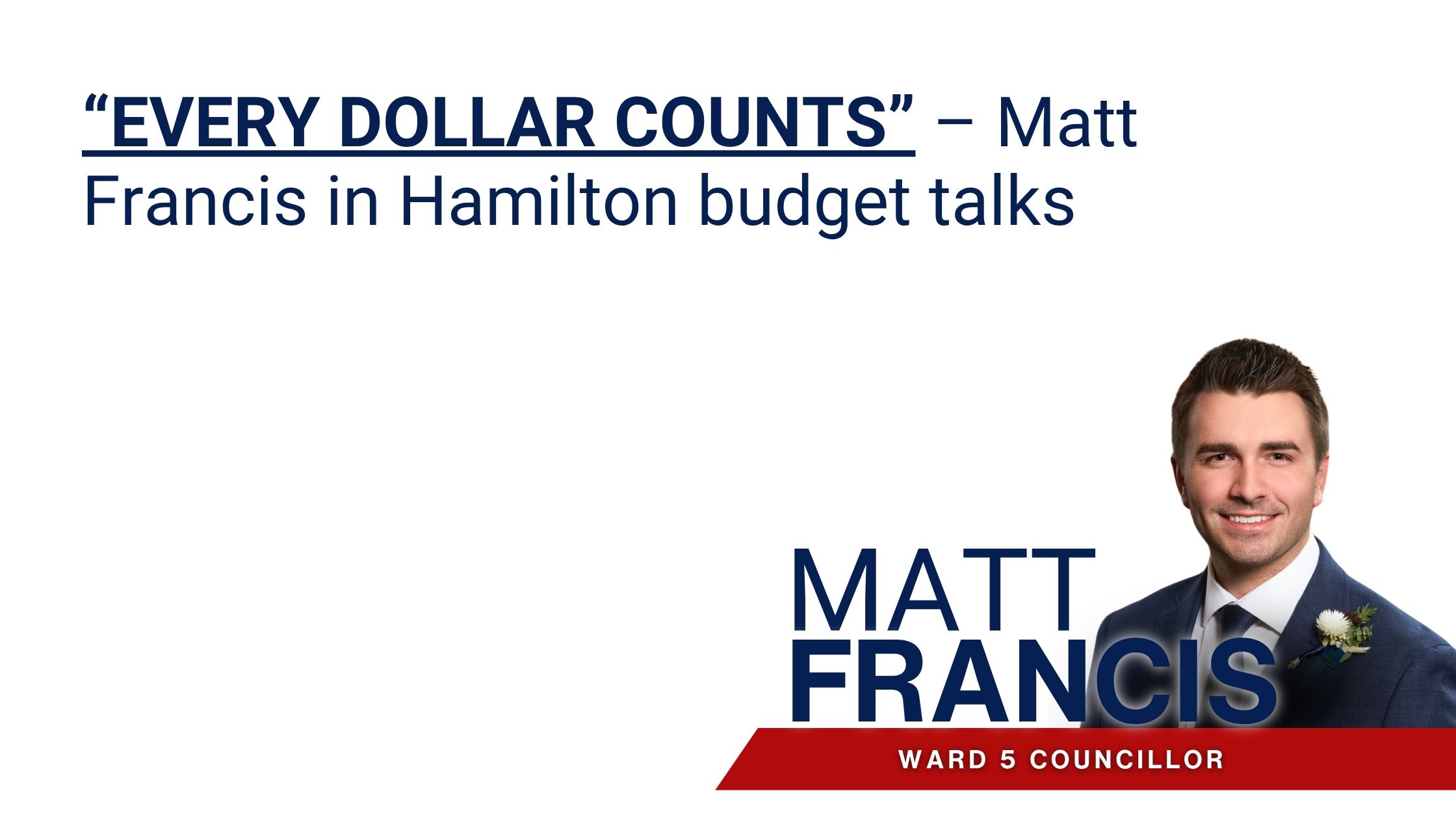 "Every dollar counts" - Matt Francis in Hamilton budget talks photo