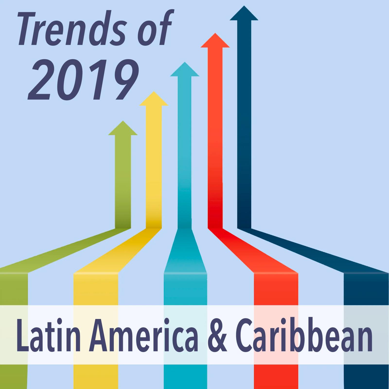 Trends of 2019: Latin America and the Caribbean