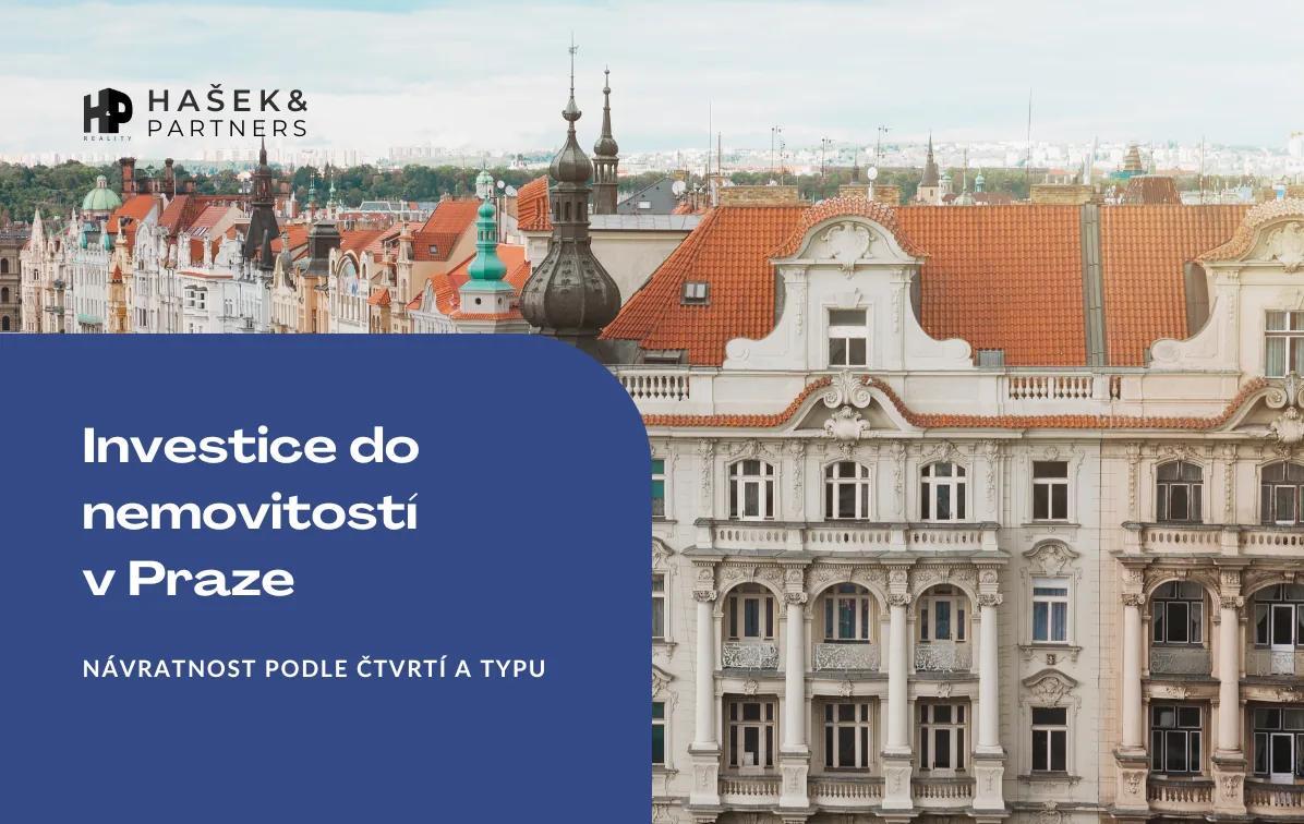 Investice do nemovitostí v Praze: Návratnost podle čtvrtí a typu