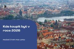 Pražské čtvrti pod lupou: Kde koupit byt v roce 2026