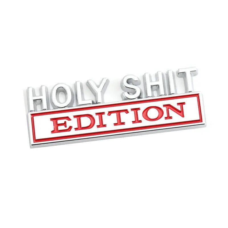 Holy Shit Edition Badge Emblem Hood Grille for Subaru Jeep Ford Nissan Lexus