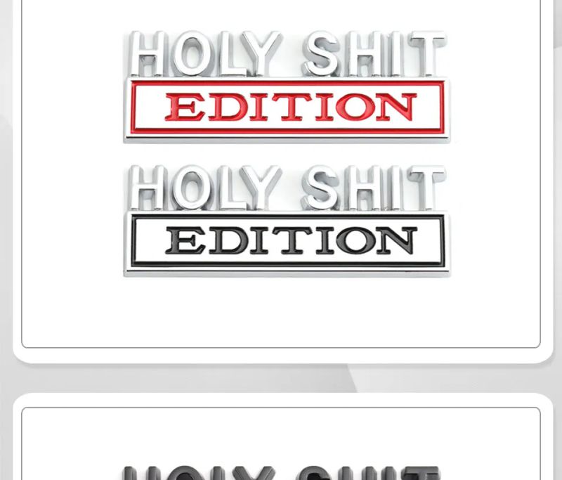Holy Shit Edition Badge Emblem Hood Grille for Subaru Jeep Ford Nissan Lexus