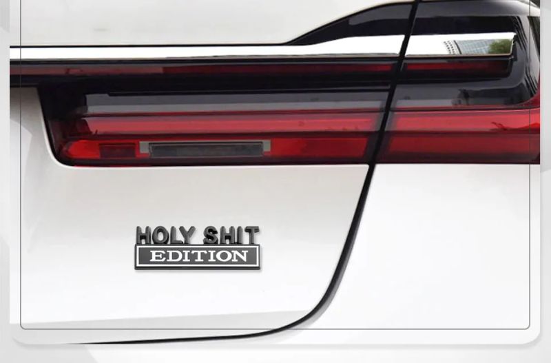 Holy Shit Edition Badge Emblem Hood Grille for Subaru Jeep Ford Nissan Lexus