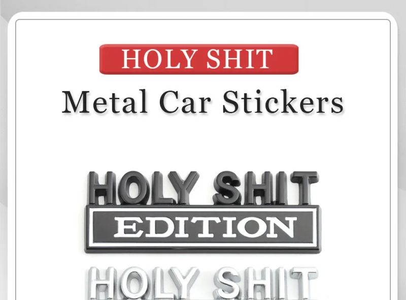 Holy Shit Edition Badge Emblem Hood Grille for Subaru Jeep Ford Nissan Lexus