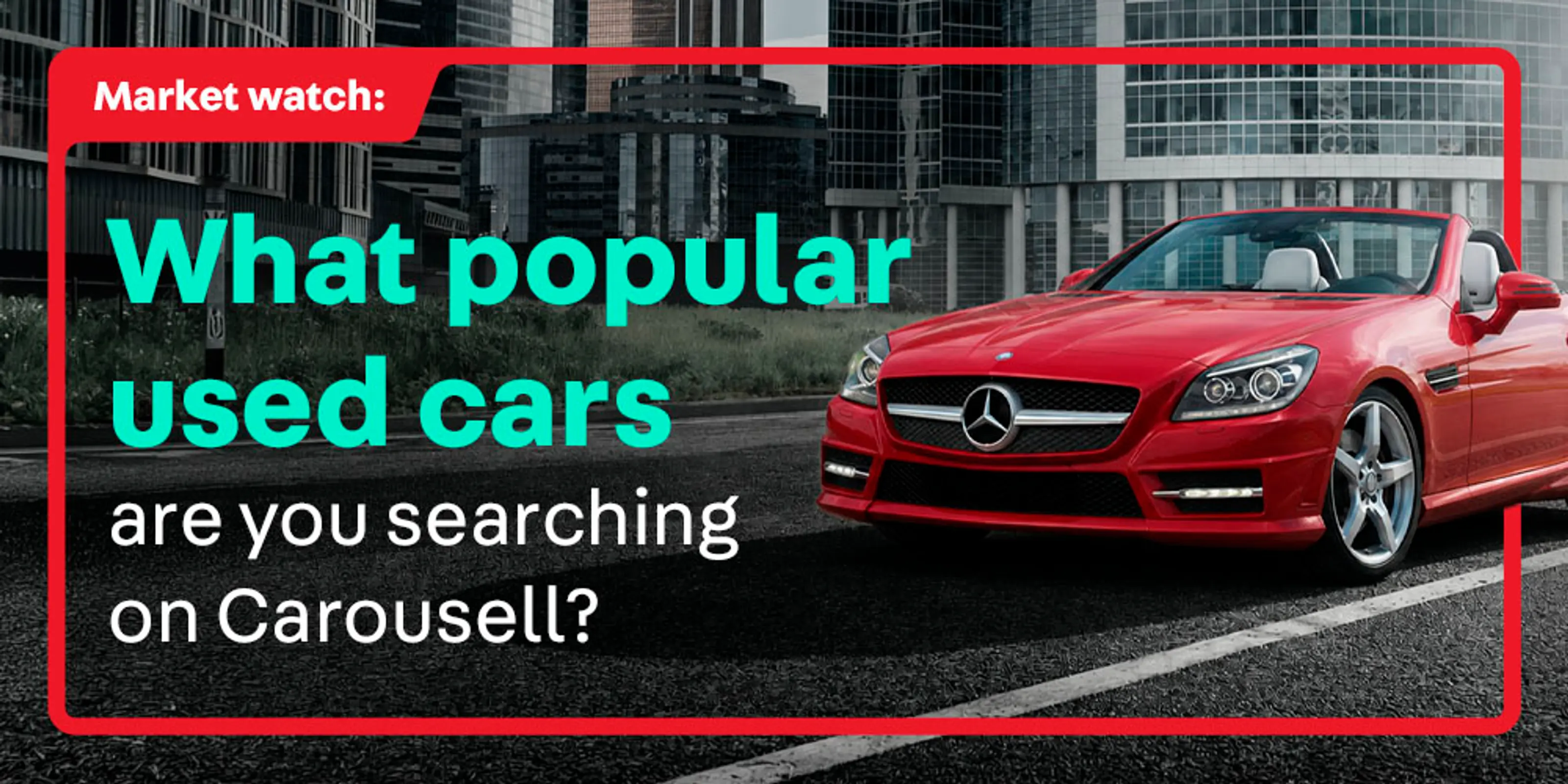 Market Watch: What Popular Used Cars Are You Searching On Carousell?