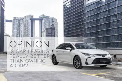 Opinion - Is Car Leasing Really Better Than Owning A Car?