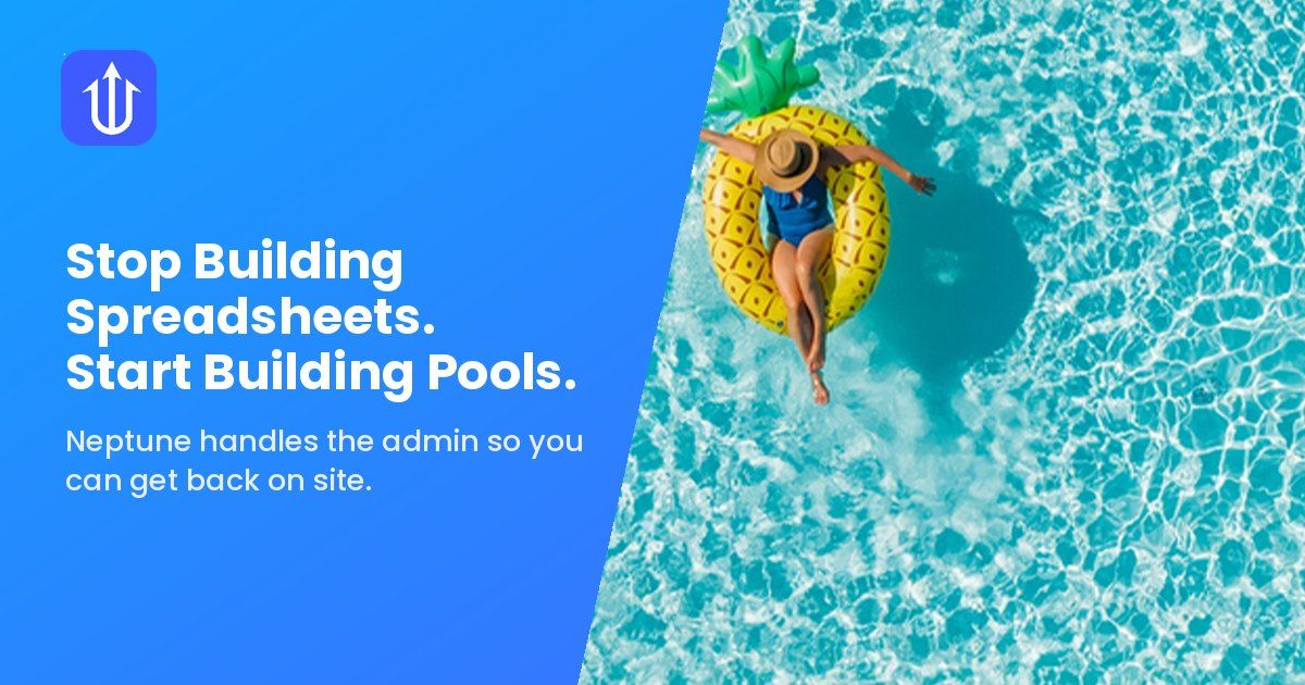 Aerial view of a woman in a sunhat floating on a yellow pineapple pool float, with the Neptune message 'Stop Building Spreadsheets. Start Building Pools' overlaid in blue.