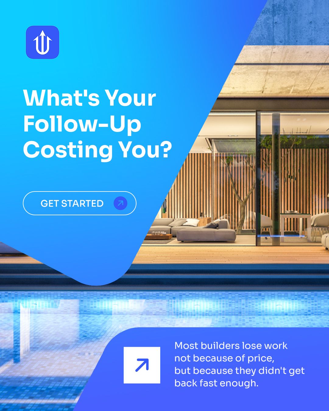 Modern luxury home interior beside a tiled swimming pool, with the Neptune message 'What's Your Follow-Up Costing You?' overlaid in blue.