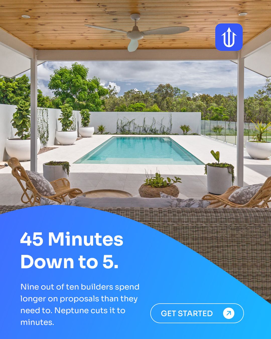 Outdoor entertaining area looking out to a rectangular pool with white render walls and planters, with the Neptune message '45 Minutes Down to 5' overlaid in blue.