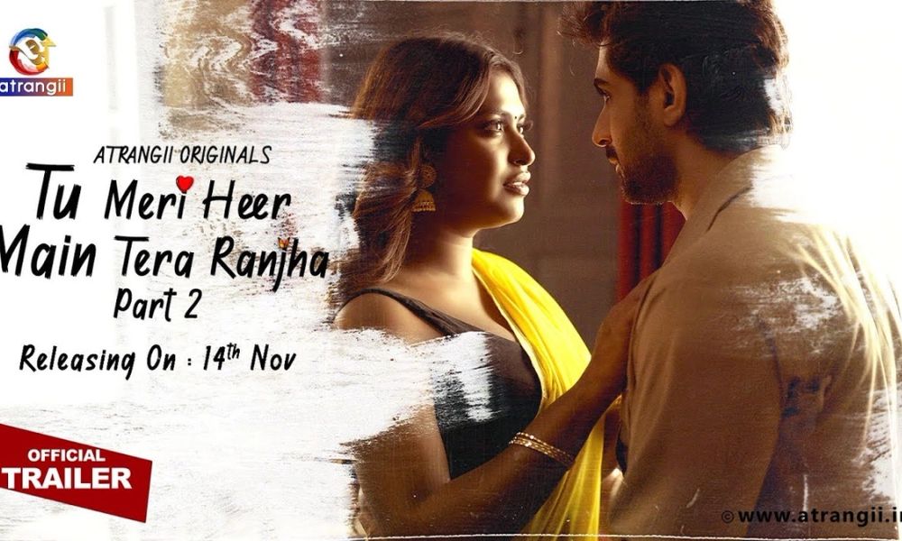 Tu Meri Heer Main Tera Ranjha (2025) S01 Part 1 Hindi Atrangii Complete WEB Series | Xmovies.Site
