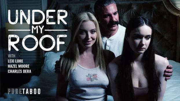 [PureTaboo] Lexi Lore, Hazel Moore (Under My Roof | Xporn