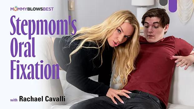 [MommyBlowsBest] Rachael Cavalli (Stepmom's Oral Fixation | Xmovies.Site