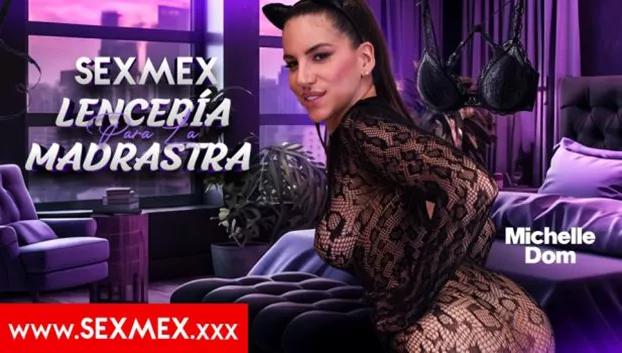 [SexMex] Michelle Dom (Lingerie For My Stepmom | Xmovies.Site