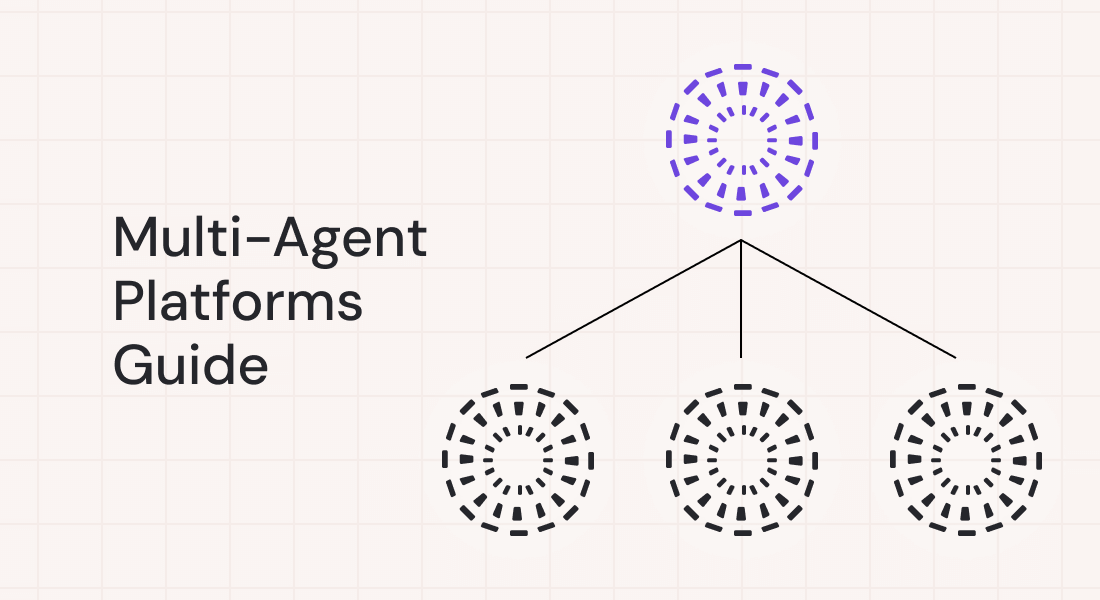 The Complete Guide to Multi-Agent Platforms