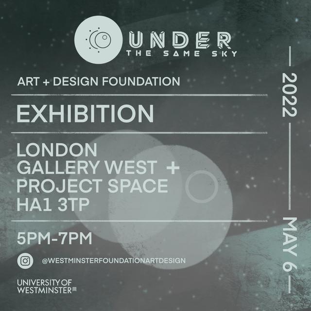 Under The Same Sky End of Year Exhibition | Group Exhibition and Branding | Exhibition poster design by Louis Clarke, logo by Esha Wadhwani
