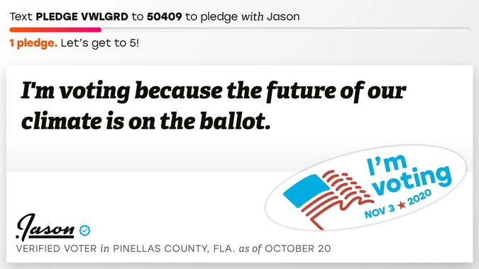 Vote pledge that reads: I'm voting because the future of our climate is on the ballot