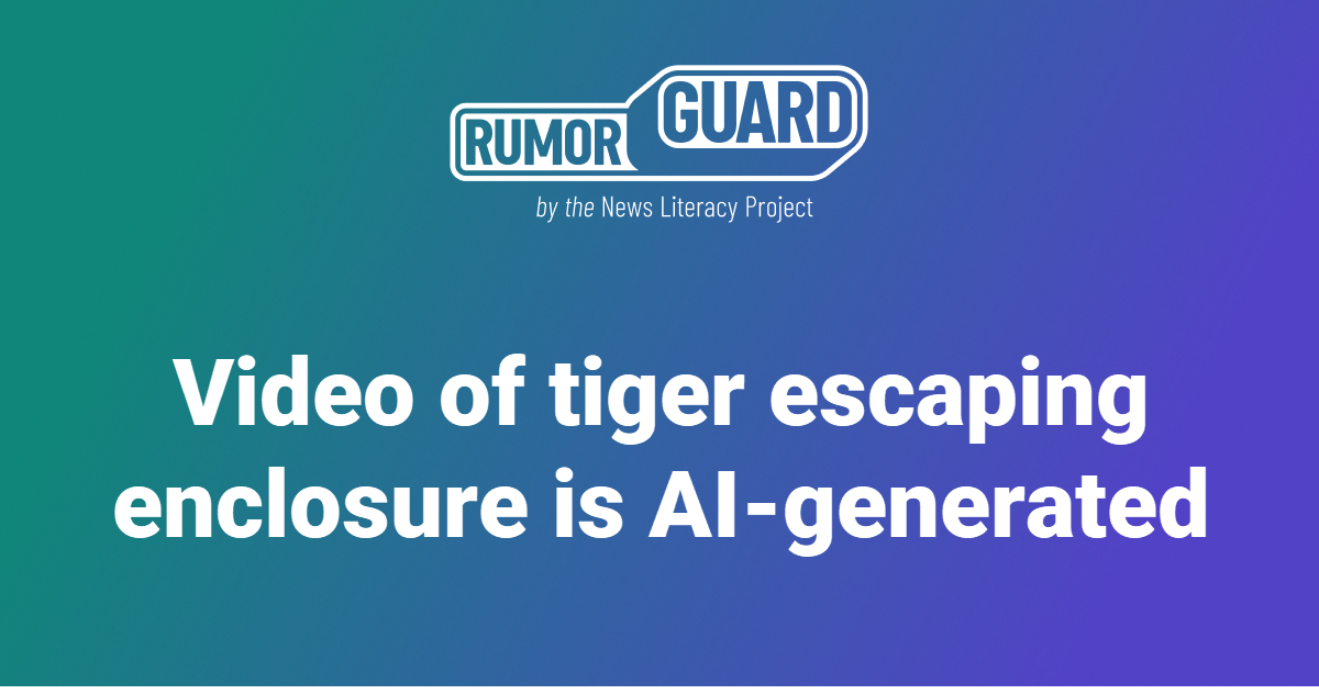 Video of tiger escaping enclosure is AI-generated