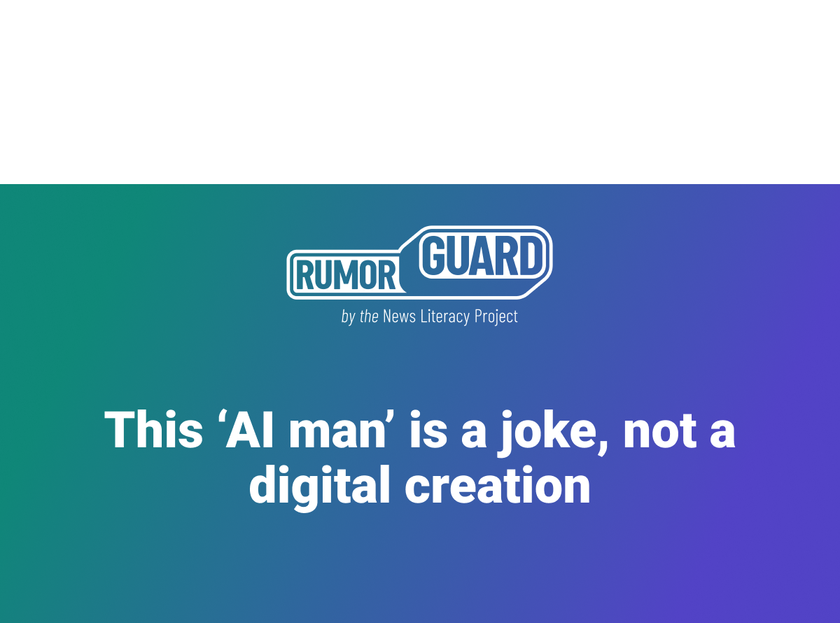 This ‘AI man’ is a joke, not a digital creation