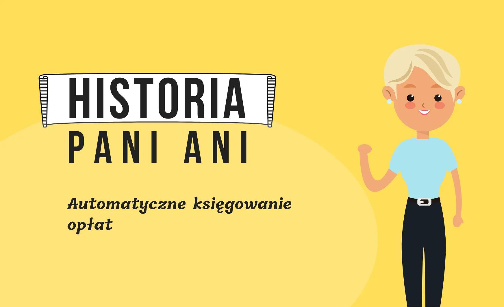 Historia Pani Ani - Automatyczne księgowanie opłat