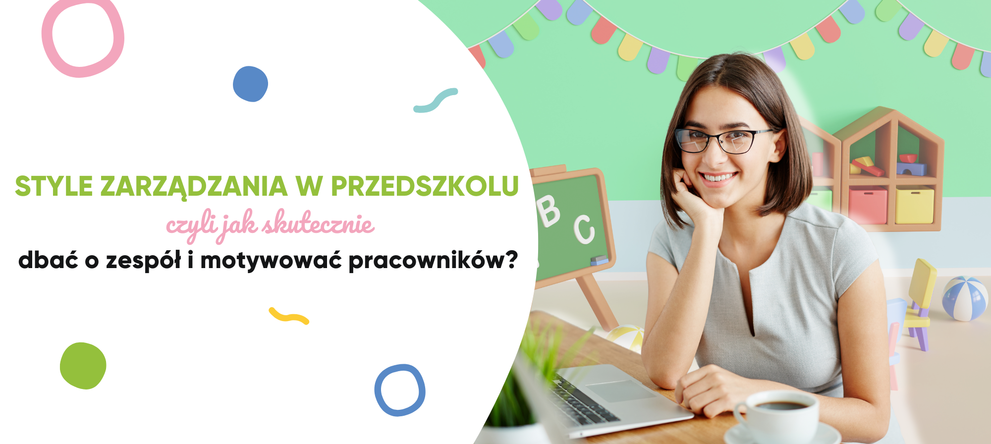 Styl zarządzania w przedszkolu – jak skutecznie dbać o zespół i motywować pracowników?
