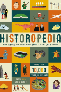 Historopedia - The Story of Ireland From Then Until Now