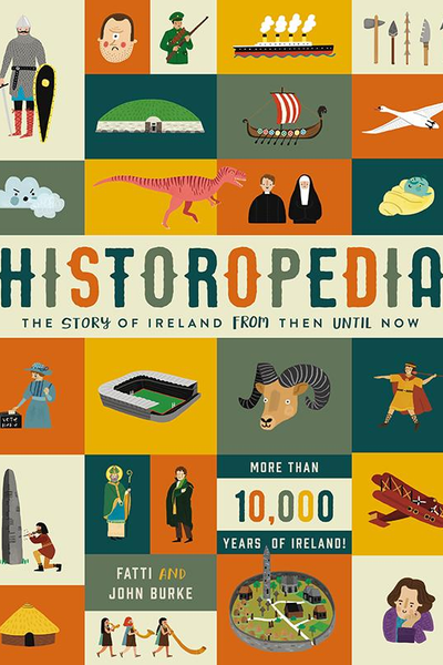 Historopedia - The Story of Ireland From Then Until Now