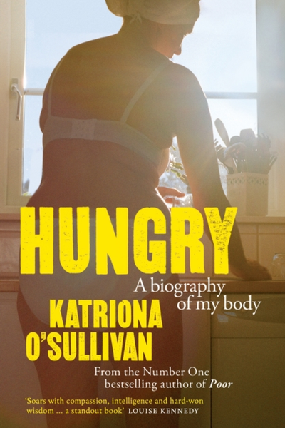 Hungry : A Biography of my Body