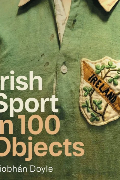 Irish Sport in 100 Objects