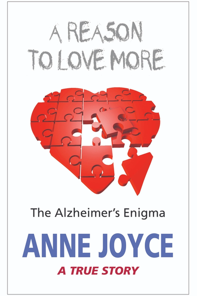 A Reason to Love More : The Alzheimer’s Enigma