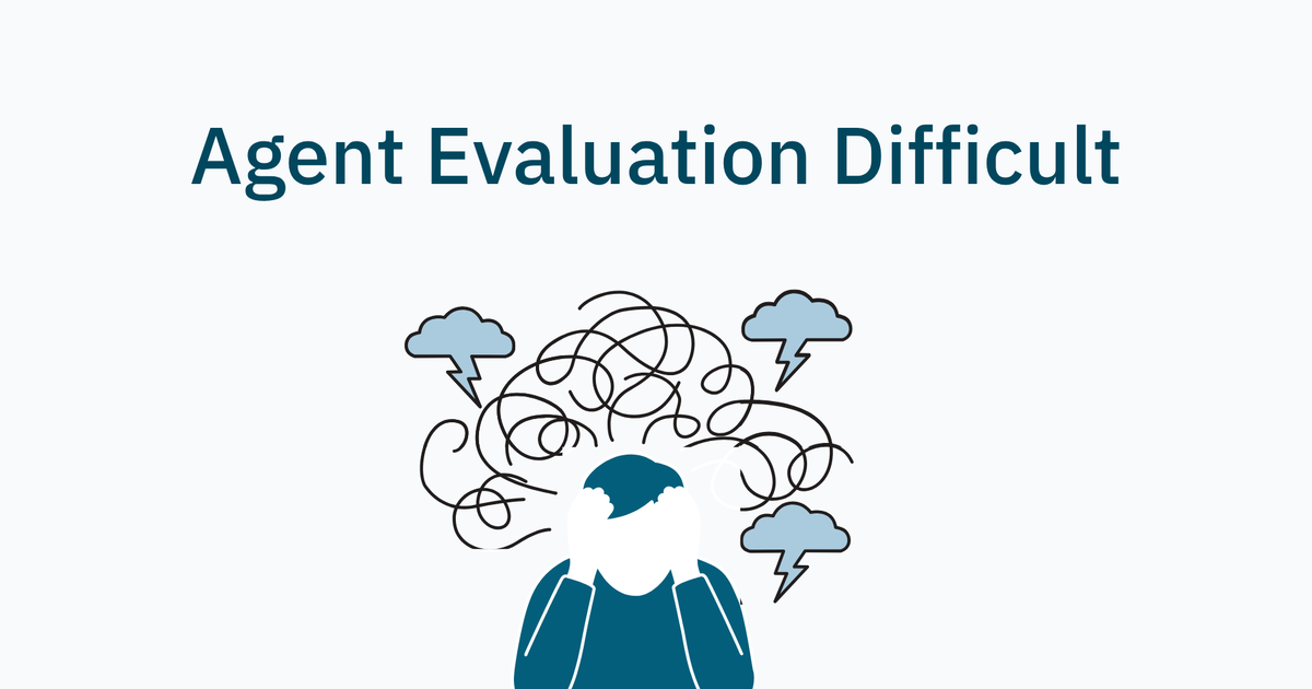 Why Is AI Agent Evaluation Difficult?