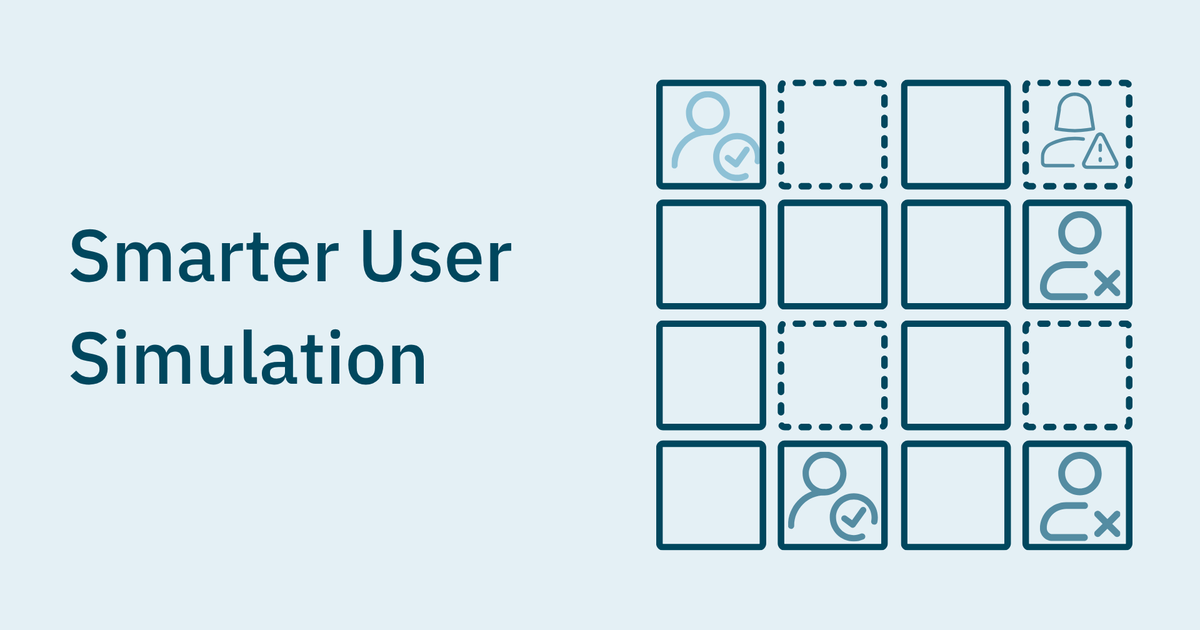 Building Better AI Starts With Smarter User Simulation