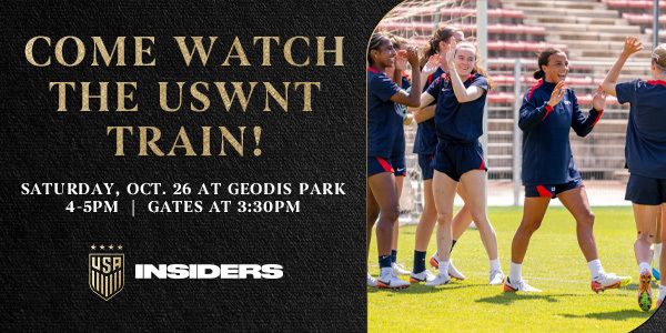 A graphic of USWNT players with text Come Watch the USWNT Train Saturday Oct 26 at GEODIS Park 4-5 PM Gates Open 330 PM USA Insiders