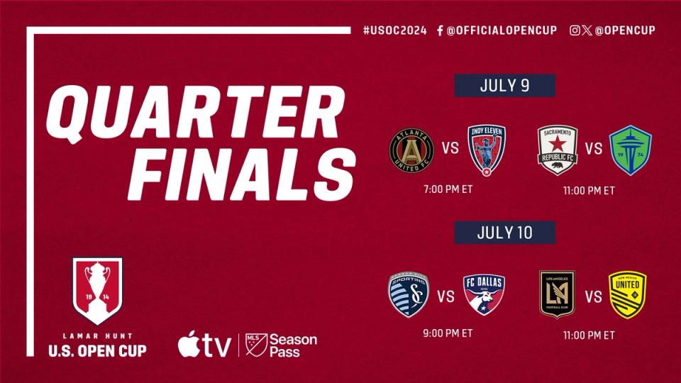 Graphic with text QUARTERFINALS July 9 Atlanta United vs Indy Eleven 7 pm ET Sacramento Republic vs Seattle Sounders 11 pm ET July 10 Sporting KC vs FC Dallas 9 pm ET LAFC vs New Mexico United 11 pm ET Apple TV MLS Season Pass