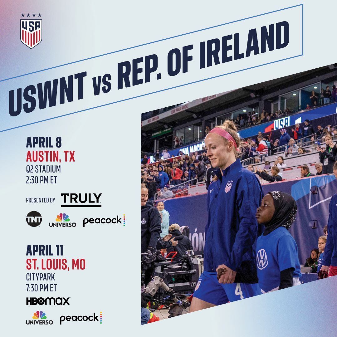 U.S. Women’s National Team Will Face 2023 Women’s World Cup Debutante Republic Of Ireland On April 8 In Austin, Texas Presented By Truly Hard Seltzer, And April 11 In St. Louis, Mo.