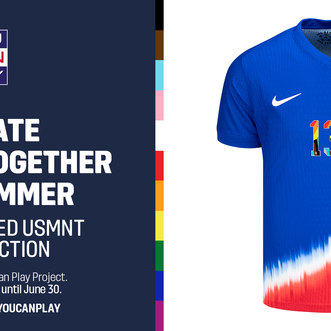 U.S. Soccer Partners With You Can Play Project to Celebrate and Support LGBTQ+ Community; USWNT and USMNT Will Wear Pride-Themed Numbers During All U.S. Soccer-Controlled Matches in June
