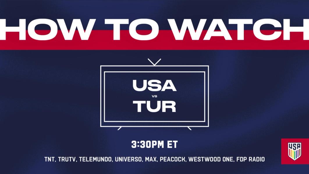 How to Watch: USMNT vs. Türkiye 3:30 p.m. ET TNT