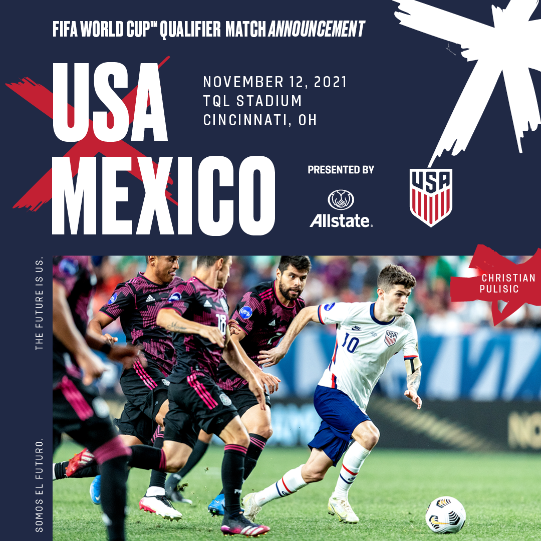 Cincinnati to Host USA Mexico Presented by Allstate on Nov 12 in World Cup Qualifier for Qatar 2022