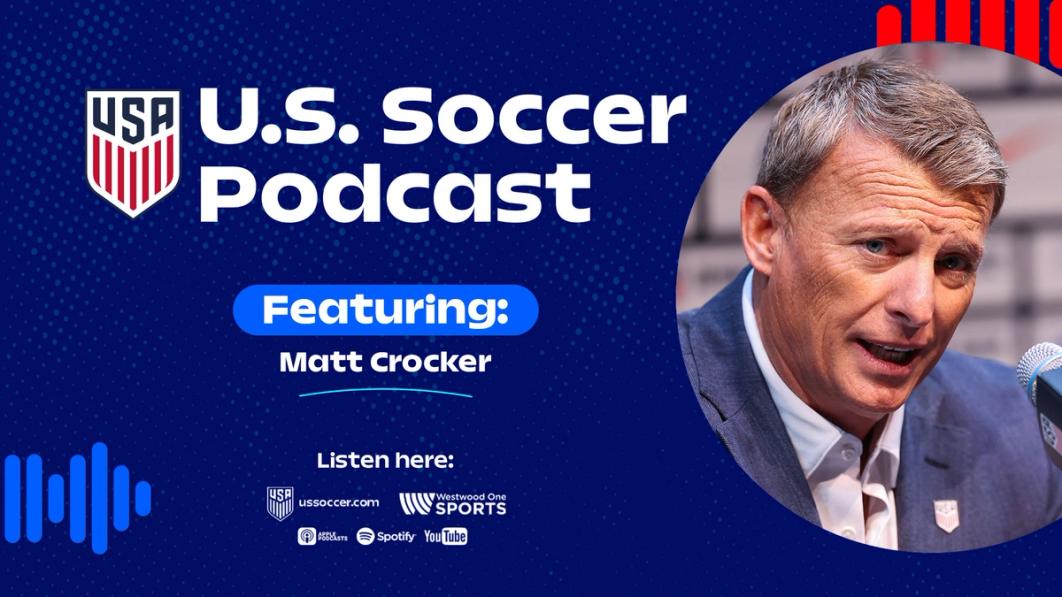 U.S. Soccer Podcast: Inside The USMNT's World Cup Preparations with Matt Crocker​​​​‌﻿‍﻿​‍​‍‌‍﻿﻿‌﻿​‍‌‍‍‌‌‍‌﻿‌‍‍‌‌‍﻿‍​‍​‍​﻿‍‍​‍​‍‌﻿​﻿‌‍​‌‌‍﻿‍‌‍‍‌‌﻿‌​‌﻿‍‌​‍﻿‍‌‍‍‌‌‍﻿﻿​‍​‍​‍﻿​​‍​‍‌‍‍​‌﻿​‍‌‍‌‌‌‍‌‍​‍​‍​﻿‍‍​‍​‍‌‍‍​‌﻿‌​‌﻿‌​‌﻿​​‌﻿​﻿​﻿‍‍​‍﻿﻿​‍﻿﻿‌﻿‌‌‌﻿​﻿‌﻿​﻿‌‍‌‍​‍﻿‍‌﻿​﻿‌‍​‌‌‍﻿‍‌‍‍‌‌﻿‌​‌﻿‍‌​‍﻿‍‌﻿​﻿‌﻿‌​‌﻿‌‌‌‍‌​‌‍‍‌‌‍﻿﻿​‍﻿﻿‌﻿‌﻿‌‍‌‌‌‍​‍​‍﻿﻿‌‍‍‌‌‍﻿‍‌﻿‌​‌‍‌‌‌‍﻿‍‌﻿‌​​‍﻿﻿‌‍‌‌‌‍‌​‌‍‍‌‌﻿‌​​‍﻿﻿‌‍﻿‌‌‍﻿﻿‌‍‌​‌‍‌‌​﻿﻿‌‌﻿​​‌﻿​‍‌‍‌‌‌﻿​﻿‌‍‌‌‌‍﻿‍‌﻿‌​‌‍​‌‌﻿‌​‌‍‍‌‌‍﻿﻿‌‍﻿‍​﻿‍﻿‌‍‍‌‌‍‌​​﻿﻿‌​﻿‌‌‌‍​‌​﻿‌‍‌‍‌​​﻿‍​​﻿‌​​﻿‌​​﻿​​​‍﻿‌‌‍​‌‌‍​‌​﻿‌‌​﻿‌﻿​‍﻿‌​﻿‌​​﻿‍‌​﻿​‍​﻿‌‌​‍﻿‌‌‍​‌​﻿​‌​﻿‌﻿​﻿‌‍​‍﻿‌‌‍‌‌​﻿‌‍​﻿​﻿‌‍​‌‌‍‌​​﻿​‍​﻿​﻿​﻿‌﻿​﻿‌‍​﻿​‌​﻿‌‍​﻿‍​​﻿‍﻿‌﻿‌​‌﻿‍‌‌﻿​​‌‍‌‌​﻿﻿‌‌﻿​﻿‌﻿‌​‌‍﻿﻿‌﻿​‍‌﻿‍‌​﻿‍﻿‌﻿​​‌‍​‌‌﻿‌​‌‍‍​​﻿﻿‌‌‍​﻿‌‍﻿﻿‌‍﻿‍‌﻿‌​‌‍‌‌‌‍﻿‍‌﻿‌​​‍‌‌​﻿‌‌‌​​‍‌‌﻿﻿‌‍‍﻿‌‍‌‌‌﻿‍‌​‍‌‌​﻿​﻿‌​‌​​‍‌‌​﻿​﻿‌​‌​​‍‌‌​﻿​‍​﻿​‍​﻿​‍‌‍​‌​﻿‍‌​﻿​​​﻿​﻿​﻿​​‌‍​‌‌‍‌‌​﻿‌‌‌‍​‌​﻿‌​​﻿‌‌​‍‌‌​﻿​‍​﻿​‍​‍‌‌​﻿‌‌‌​‌​​‍﻿‍‌‍‍‌‌‍﻿‌‌‍​‌‌‍‌﻿‌‍‌‌‌​‌​‌‍‌‌‌﻿​﻿‌‍‍﻿‌﻿‌​‌‍﻿﻿‌﻿​​​‍﻿‍‌‍​‌‌‍﻿​‌﻿‌​​﻿﻿﻿‌‍​‍‌‍​‌‌﻿​﻿‌‍‌‌‌‌‌‌‌﻿​‍‌‍﻿​​﻿﻿‌‌‍‍​‌﻿‌​‌﻿‌​‌﻿​​‌﻿​﻿​‍‌‌​﻿​﻿‌​​‌​‍‌‌​﻿​‍‌​‌‍​‍‌‌​﻿​‍‌​‌‍‌﻿‌‌‌﻿​﻿‌﻿​﻿‌‍‌‍​‍﻿‍‌﻿​﻿‌‍​‌‌‍﻿‍‌‍‍‌‌﻿‌​‌﻿‍‌​‍﻿‍‌﻿​﻿‌﻿‌​‌﻿‌‌‌‍‌​‌‍‍‌‌‍﻿﻿​‍‌‌​﻿​‍‌​‌‍‌﻿‌﻿‌‍‌‌‌‍​‍​‍‌‍‌‍‍‌‌‍‌​​﻿﻿‌​﻿‌‌‌‍​‌​﻿‌‍‌‍‌​​﻿‍​​﻿‌​​﻿‌​​﻿​​​‍﻿‌‌‍​‌‌‍​‌​﻿‌‌​﻿‌﻿​‍﻿‌​﻿‌​​﻿‍‌​﻿​‍​﻿‌‌​‍﻿‌‌‍​‌​﻿​‌​﻿‌﻿​﻿‌‍​‍﻿‌‌‍‌‌​﻿‌‍​﻿​﻿‌‍​‌‌‍‌​​﻿​‍​﻿​﻿​﻿‌﻿​﻿‌‍​﻿​‌​﻿‌‍​﻿‍​​‍‌‍‌﻿‌​‌﻿‍‌‌﻿​​‌‍‌‌​﻿﻿‌‌﻿​﻿‌﻿‌​‌‍﻿﻿‌﻿​‍‌﻿‍‌​‍‌‍‌﻿​​‌‍​‌‌﻿‌​‌‍‍​​﻿﻿‌‌‍​﻿‌‍﻿﻿‌‍﻿‍‌﻿‌​‌‍‌‌‌‍﻿‍‌﻿‌​​‍‌‌​﻿‌‌‌​​‍‌‌﻿﻿‌‍‍﻿‌‍‌‌‌﻿‍‌​‍‌‌​﻿​﻿‌​‌​​‍‌‌​﻿​﻿‌​‌​​‍‌‌​﻿​‍​﻿​‍​﻿​‍‌‍​‌​﻿‍‌​﻿​​​﻿​﻿​﻿​​‌‍​‌‌‍‌‌​﻿‌‌‌‍​‌​﻿‌​​﻿‌‌​‍‌‌​﻿​‍​﻿​‍​‍‌‌​﻿‌‌‌​‌​​‍﻿‍‌‍‍‌‌‍﻿‌‌‍​‌‌‍‌﻿‌‍‌‌‌​‌​‌‍‌‌‌﻿​﻿‌‍‍﻿‌﻿‌​‌‍﻿﻿‌﻿​​​‍﻿‍‌‍​‌‌‍﻿​‌﻿‌​​‍‌‍‌﻿​​‌‍‌‌‌﻿​‍‌﻿​﻿‌﻿​​‌‍‌‌‌‍​﻿‌﻿‌​‌‍‍‌‌﻿‌‍‌‍‌‌​﻿﻿‌‌﻿​​‌﻿‌‌‌‍​‍‌‍﻿​‌‍‍‌‌﻿​﻿‌‍‍​‌‍‌‌‌‍‌​​‍​‍‌﻿﻿‌