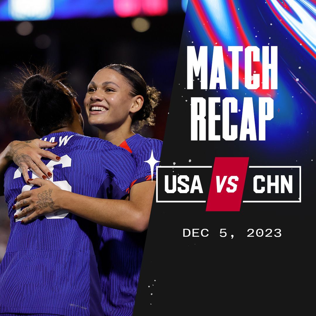 U.S. Women’s National Team Defeats China PR 2-1 in Final Match of 2023