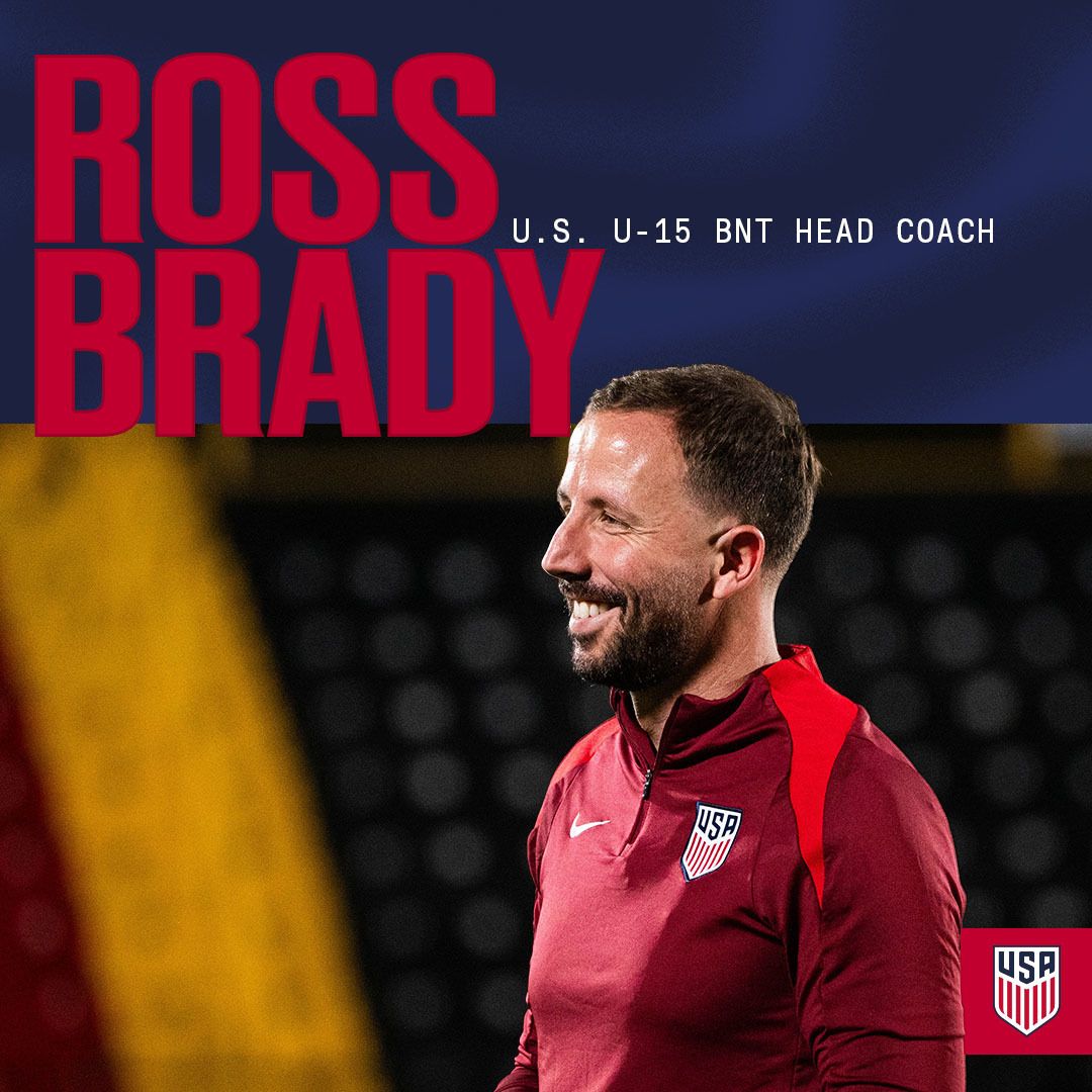 Ross Brady Named Head Coach of U.S. Under-15 Boys’ National Team