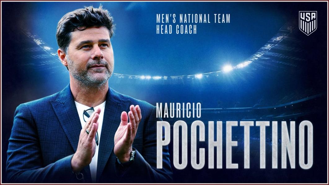 Graphic with a photo of Marucio Pochettino and text Men's National Team Head Coach​​​​‌﻿‍﻿​‍​‍‌‍﻿﻿‌﻿​‍‌‍‍‌‌‍‌﻿‌‍‍‌‌‍﻿‍​‍​‍​﻿‍‍​‍​‍‌﻿​﻿‌‍​‌‌‍﻿‍‌‍‍‌‌﻿‌​‌﻿‍‌​‍﻿‍‌‍‍‌‌‍﻿﻿​‍​‍​‍﻿​​‍​‍‌‍‍​‌﻿​‍‌‍‌‌‌‍‌‍​‍​‍​﻿‍‍​‍​‍‌‍‍​‌﻿‌​‌﻿‌​‌﻿​​‌﻿​﻿​﻿‍‍​‍﻿﻿​‍﻿﻿‌﻿‌‌‌﻿​﻿‌﻿​﻿‌‍‌‍​‍﻿‍‌﻿​﻿‌‍​‌‌‍﻿‍‌‍‍‌‌﻿‌​‌﻿‍‌​‍﻿‍‌﻿​﻿‌﻿‌​‌﻿‌‌‌‍‌​‌‍‍‌‌‍﻿﻿​‍﻿﻿‌‍‍‌‌‍﻿‍‌﻿‌​‌‍‌‌‌‍﻿‍‌﻿‌​​‍﻿﻿‌‍‌‌‌‍‌​‌‍‍‌‌﻿‌​​‍﻿﻿‌‍﻿‌‌‍﻿﻿‌‍‌​‌‍‌‌​﻿﻿‌‌﻿​​‌﻿​‍‌‍‌‌‌﻿​﻿‌‍‌‌‌‍﻿‍‌﻿‌​‌‍​‌‌﻿‌​‌‍‍‌‌‍﻿﻿‌‍﻿‍​﻿‍﻿‌‍‍‌‌‍‌​​﻿﻿‌‌‍​﻿​﻿‌‌‌‍​﻿‌‍‌‍​﻿‌‍​﻿‌‍​﻿‌​​﻿‌‌​‍﻿‌​﻿‌‍‌‍‌‍‌‍‌‍​﻿‍‌​‍﻿‌​﻿‌​​﻿‍‌​﻿‍​​﻿‍​​‍﻿‌‌‍​‍​﻿​﻿​﻿​﻿​﻿​﻿​‍﻿‌​﻿‌‍‌‍‌​‌‍‌‍​﻿‌﻿​﻿‍‌​﻿​‍​﻿‌‍‌‍‌‍‌‍​﻿​﻿​​​﻿‍​​﻿‍​​﻿‍﻿‌﻿‌​‌﻿‍‌‌﻿​​‌‍‌‌​﻿﻿‌‌﻿​﻿‌﻿‌​‌‍﻿﻿‌﻿​‍‌﻿‍‌​﻿‍﻿‌﻿​​‌‍​‌‌﻿‌​‌‍‍​​﻿﻿‌‌‍​﻿‌‍﻿﻿‌‍﻿‍‌﻿‌​‌‍‌‌‌‍﻿‍‌﻿‌​​‍‌‌​﻿‌‌‌​​‍‌‌﻿﻿‌‍‍﻿‌‍‌‌‌﻿‍‌​‍‌‌​﻿​﻿‌​‌​​‍‌‌​﻿​﻿‌​‌​​‍‌‌​﻿​‍​﻿​‍​﻿‍‌‌‍​﻿​﻿​‌‌‍‌‌​﻿​​​﻿‌​‌‍​﻿​﻿​﻿​﻿‌‍‌‍​‍‌‍​‌​﻿​‍​‍‌‌​﻿​‍​﻿​‍​‍‌‌​﻿‌‌‌​‌​​‍﻿‍‌‍‍‌‌‍﻿‌‌‍​‌‌‍‌﻿‌‍‌‌‌​‌​‌‍‌‌‌﻿​﻿‌‍‍﻿‌﻿‌​‌‍﻿﻿‌﻿​​​‍﻿‍‌‍​‌‌‍﻿​‌﻿‌​​﻿﻿﻿‌‍​‍‌‍​‌‌﻿​﻿‌‍‌‌‌‌‌‌‌﻿​‍‌‍﻿​​﻿﻿‌‌‍‍​‌﻿‌​‌﻿‌​‌﻿​​‌﻿​﻿​‍‌‌​﻿​﻿‌​​‌​‍‌‌​﻿​‍‌​‌‍​‍‌‌​﻿​‍‌​‌‍‌﻿‌‌‌﻿​﻿‌﻿​﻿‌‍‌‍​‍﻿‍‌﻿​﻿‌‍​‌‌‍﻿‍‌‍‍‌‌﻿‌​‌﻿‍‌​‍﻿‍‌﻿​﻿‌﻿‌​‌﻿‌‌‌‍‌​‌‍‍‌‌‍﻿﻿​‍‌‍‌‍‍‌‌‍‌​​﻿﻿‌‌‍​﻿​﻿‌‌‌‍​﻿‌‍‌‍​﻿‌‍​﻿‌‍​﻿‌​​﻿‌‌​‍﻿‌​﻿‌‍‌‍‌‍‌‍‌‍​﻿‍‌​‍﻿‌​﻿‌​​﻿‍‌​﻿‍​​﻿‍​​‍﻿‌‌‍​‍​﻿​﻿​﻿​﻿​﻿​﻿​‍﻿‌​﻿‌‍‌‍‌​‌‍‌‍​﻿‌﻿​﻿‍‌​﻿​‍​﻿‌‍‌‍‌‍‌‍​﻿​﻿​​​﻿‍​​﻿‍​​‍‌‍‌﻿‌​‌﻿‍‌‌﻿​​‌‍‌‌​﻿﻿‌‌﻿​﻿‌﻿‌​‌‍﻿﻿‌﻿​‍‌﻿‍‌​‍‌‍‌﻿​​‌‍​‌‌﻿‌​‌‍‍​​﻿﻿‌‌‍​﻿‌‍﻿﻿‌‍﻿‍‌﻿‌​‌‍‌‌‌‍﻿‍‌﻿‌​​‍‌‌​﻿‌‌‌​​‍‌‌﻿﻿‌‍‍﻿‌‍‌‌‌﻿‍‌​‍‌‌​﻿​﻿‌​‌​​‍‌‌​﻿​﻿‌​‌​​‍‌‌​﻿​‍​﻿​‍​﻿‍‌‌‍​﻿​﻿​‌‌‍‌‌​﻿​​​﻿‌​‌‍​﻿​﻿​﻿​﻿‌‍‌‍​‍‌‍​‌​﻿​‍​‍‌‌​﻿​‍​﻿​‍​‍‌‌​﻿‌‌‌​‌​​‍﻿‍‌‍‍‌‌‍﻿‌‌‍​‌‌‍‌﻿‌‍‌‌‌​‌​‌‍‌‌‌﻿​﻿‌‍‍﻿‌﻿‌​‌‍﻿﻿‌﻿​​​‍﻿‍‌‍​‌‌‍﻿​‌﻿‌​​‍​‍‌﻿﻿‌