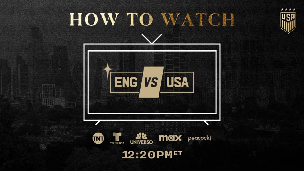 Graphic with text How to Watch ENG vs USA TNT Telemundo Universo Max Peacock 1220 PM ET