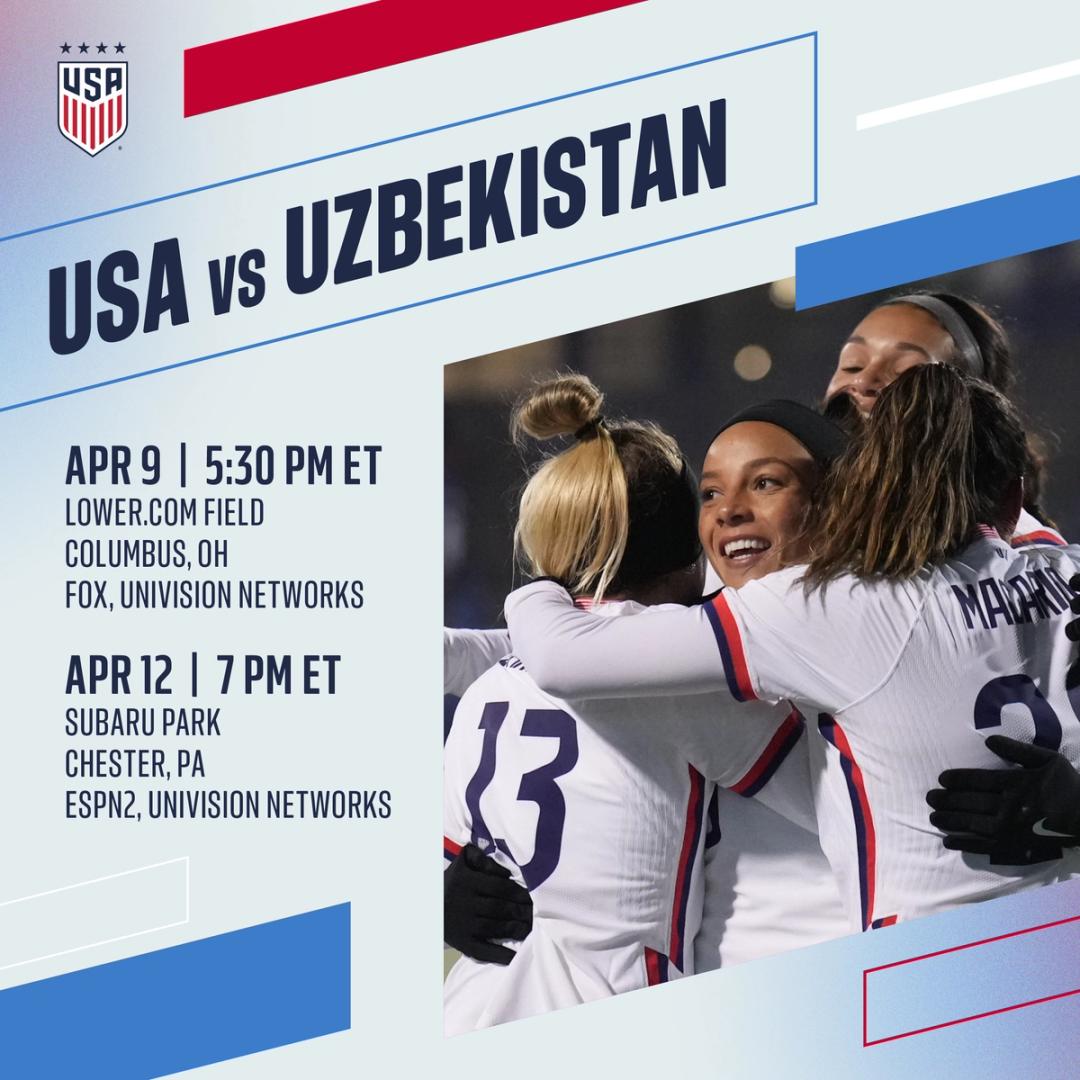 USWNT Will Play April Friendlies Against Uzbekistan In Columbus, Ohio And Chester, PA.