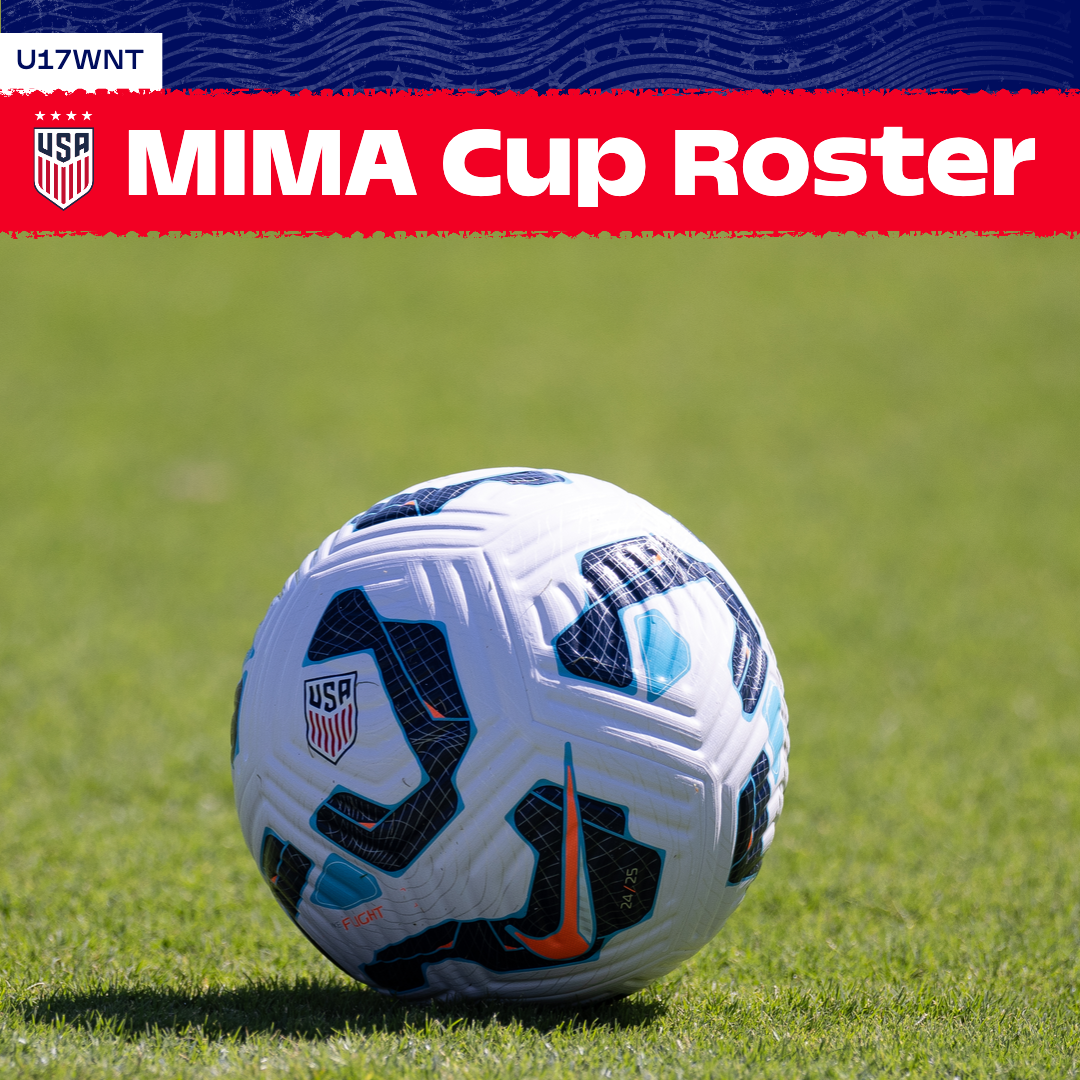 U.S. Under-17 Women’s National Team Will Travel To Spain To Participate In MIMA Cup