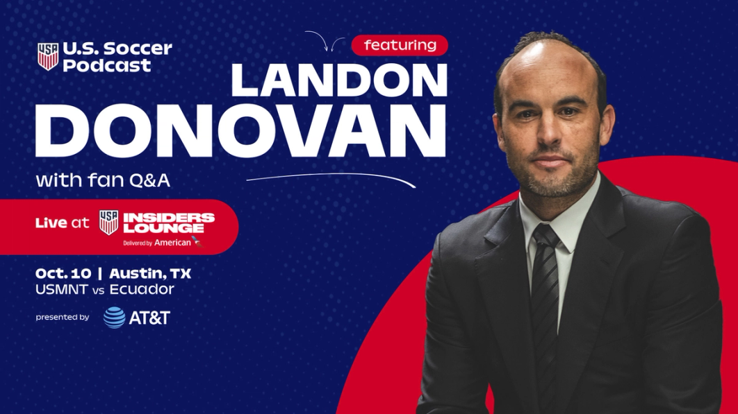 U.S. Soccer Podcast with Landon Donovan Oct. 19 Austin TX