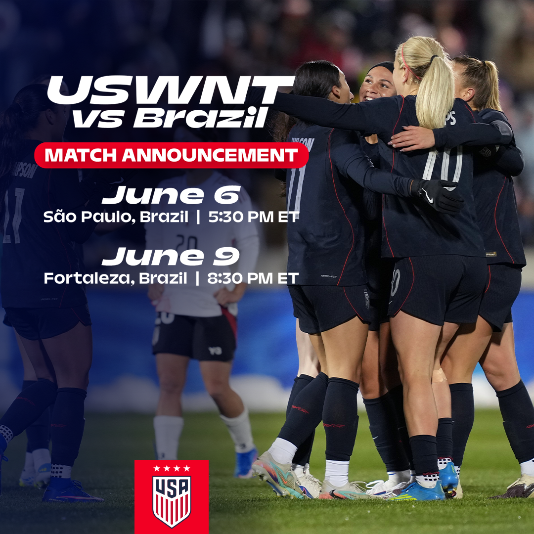 U.S. Women's National Team Will Travel to Face Brazil Twice in June With Matches in São Paulo and Fortaleza