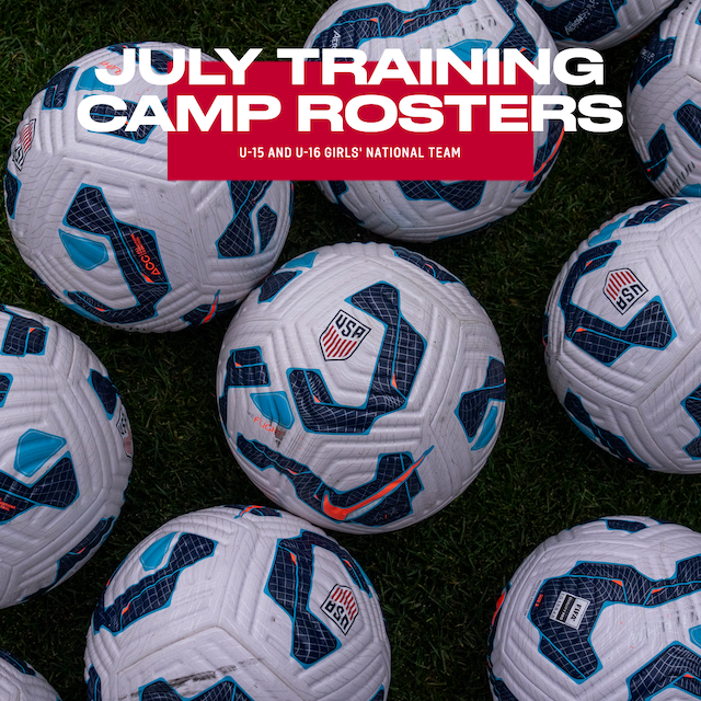 U.S. Under-16 and Under-15 Girls’ National Teams Will Hold Concurrent Training Camp at Dignity Health Sports Park 